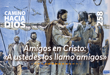 Amigos en Cristo: «A ustedes los llamo amigos»