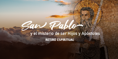 Retiro Espiritual: San Pablo y el misterio de ser Hijos y Apóstoles